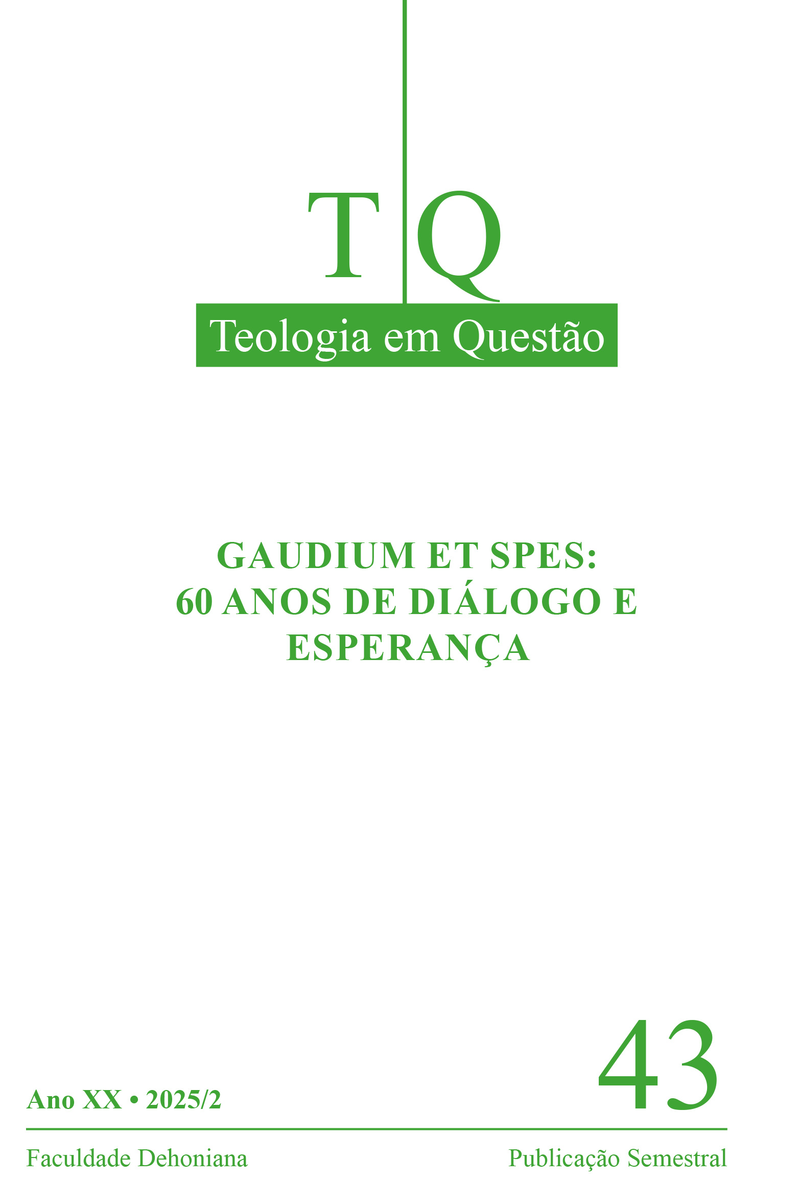 					Visualizar n. 43 (2025): GAUDIUM ET SPES: 60 ANOS DE DIÁLOGO E ESPERANÇA
				